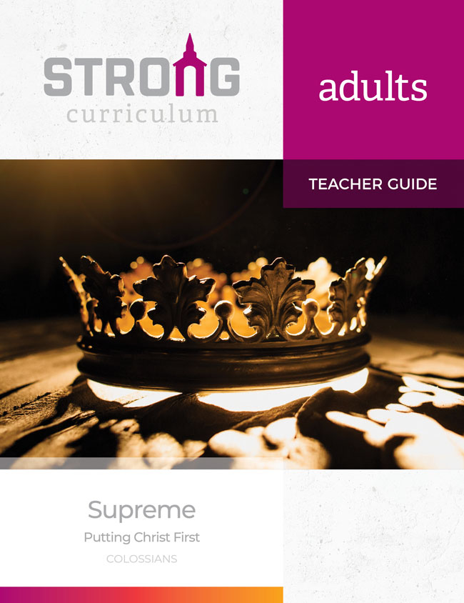 Supreme: Colossians <br>Adult Teacher Guide – NKJV/ESV
