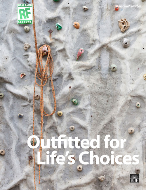 Outfitted for Life's Choices <br>Senior High Teacher's Guide