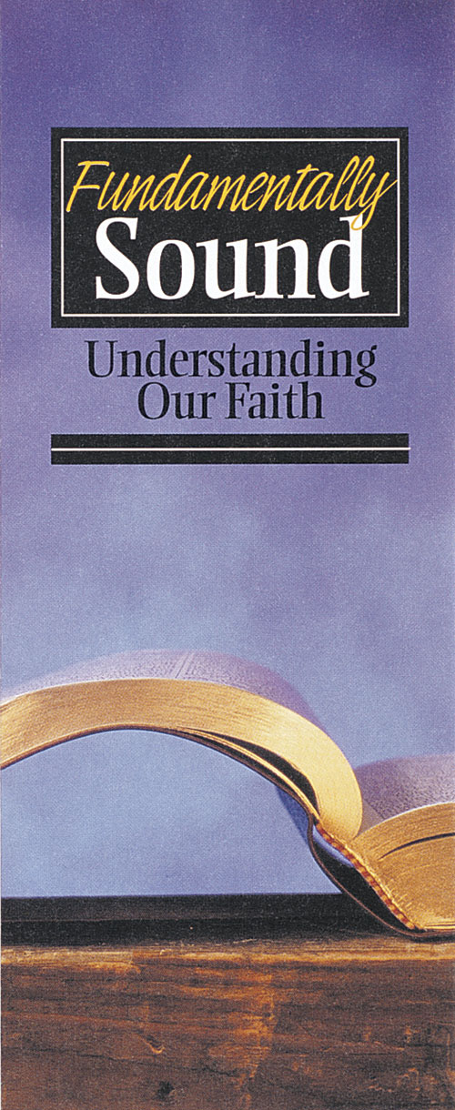 Fundamentally Sound: Understanding Our Faith